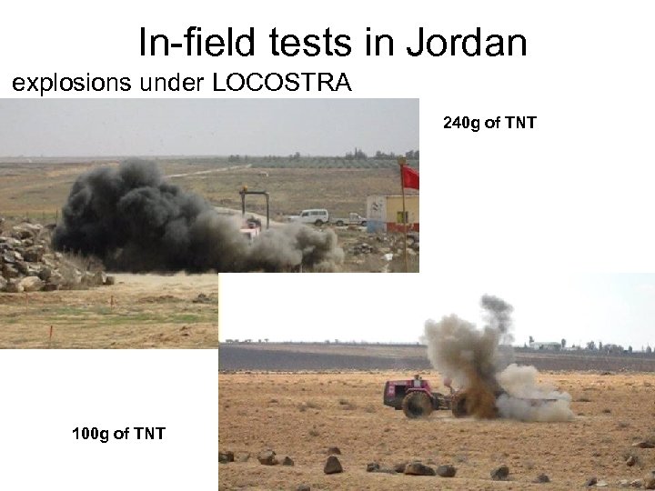 In-field tests in Jordan explosions under LOCOSTRA 240 g of TNT 100 g of