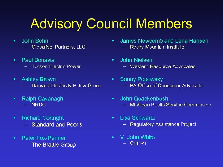 Advisory Council Members • John Bohn • – Global. Net Partners, LLC • Paul