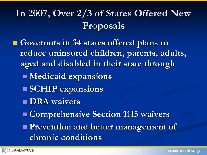 In 2007, Over 2/3 of States Offered New Proposals n Governors in 34 states