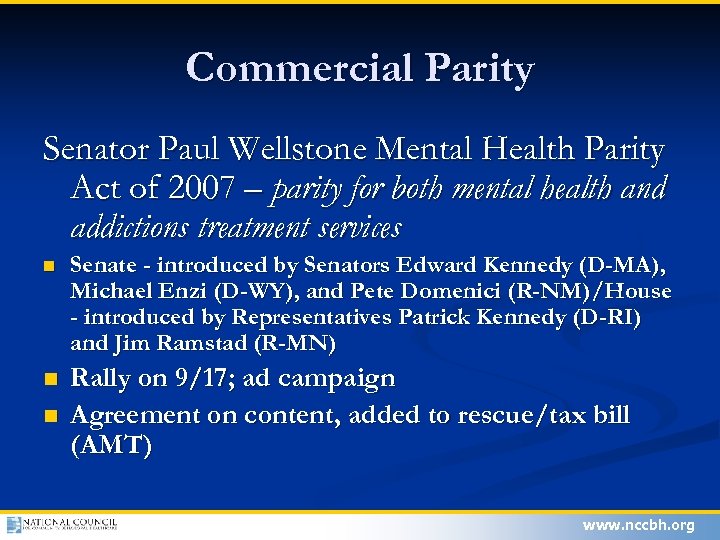 Commercial Parity Senator Paul Wellstone Mental Health Parity Act of 2007 – parity for