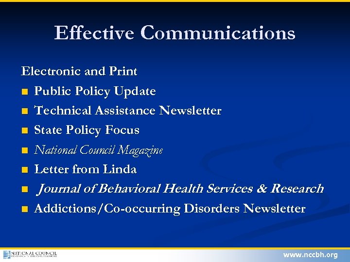 Effective Communications Electronic and Print n Public Policy Update n Technical Assistance Newsletter n