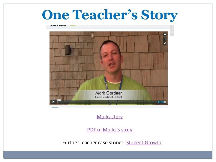One Teacher’s Story Marks story PDF of Marks’s story. Further teacher case stories. Student