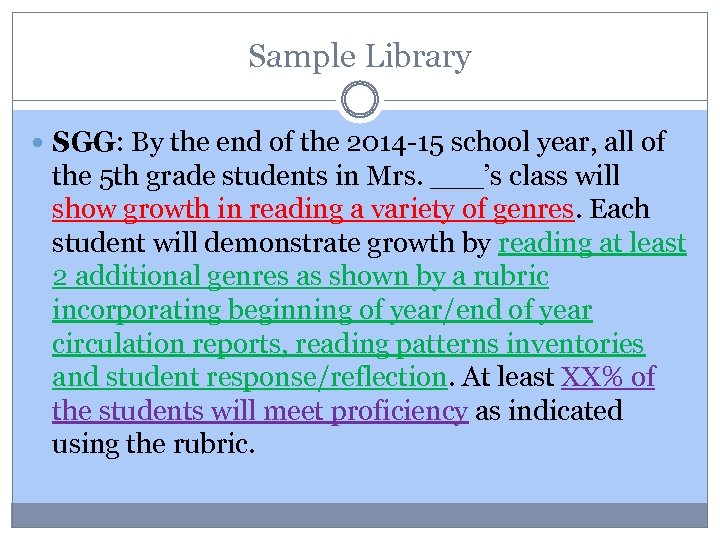 Sample Library SGG: By the end of the 2014 -15 school year, all of
