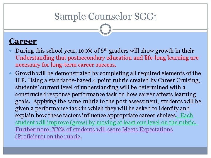 Sample Counselor SGG: Career During this school year, 100% of 6 th graders will