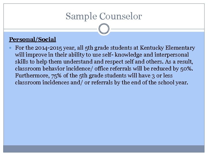 Sample Counselor Personal/Social For the 2014 -2015 year, all 5 th grade students at