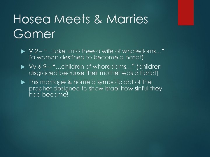 Hosea Meets & Marries Gomer V. 2 – “…take unto thee a wife of