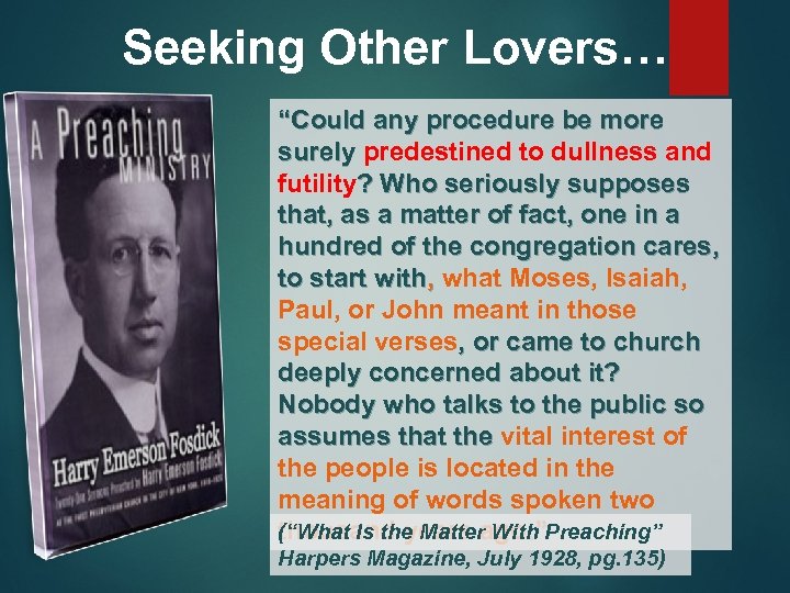 Seeking Other Lovers… “Could any procedure be more surely predestined to dullness and futility?
