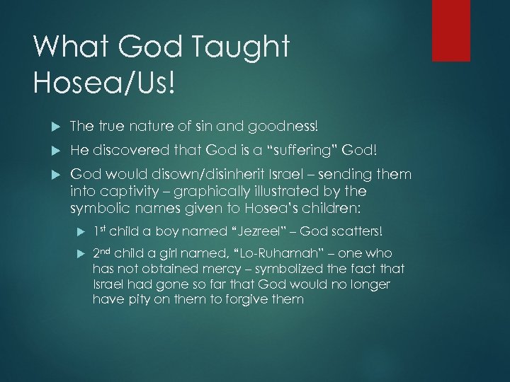 What God Taught Hosea/Us! The true nature of sin and goodness! He discovered that