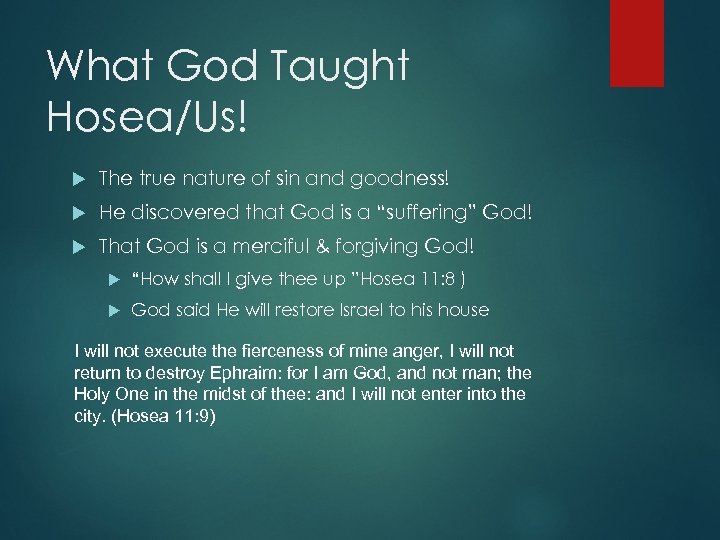 What God Taught Hosea/Us! The true nature of sin and goodness! He discovered that