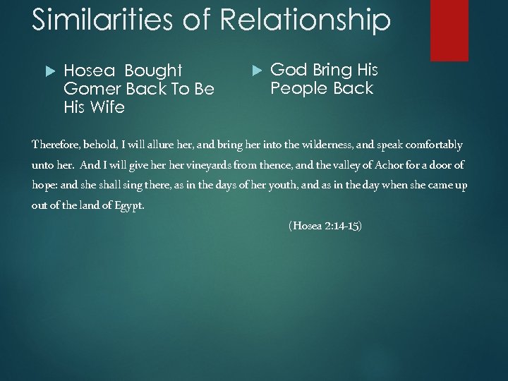 Similarities of Relationship Hosea Bought Gomer Back To Be His Wife God Bring His