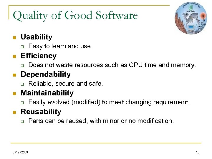 Quality of Good Software n Usability q n Efficiency q n Reliable, secure and