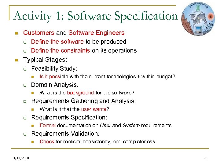 Activity 1: Software Specification n n Customers and Software Engineers q Define the software