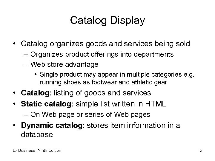 Catalog Display • Catalog organizes goods and services being sold – Organizes product offerings