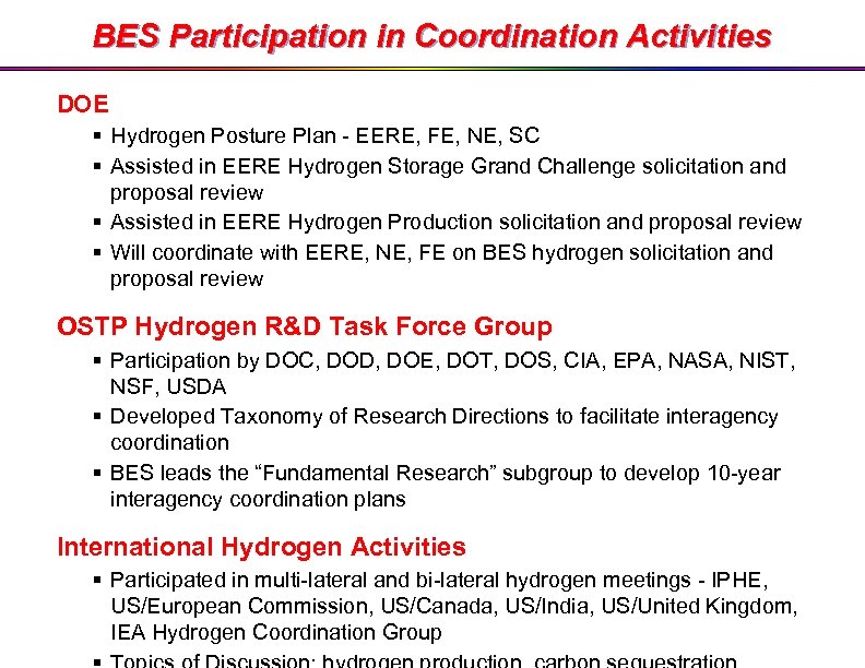 BES Participation in Coordination Activities DOE § Hydrogen Posture Plan - EERE, FE, NE,