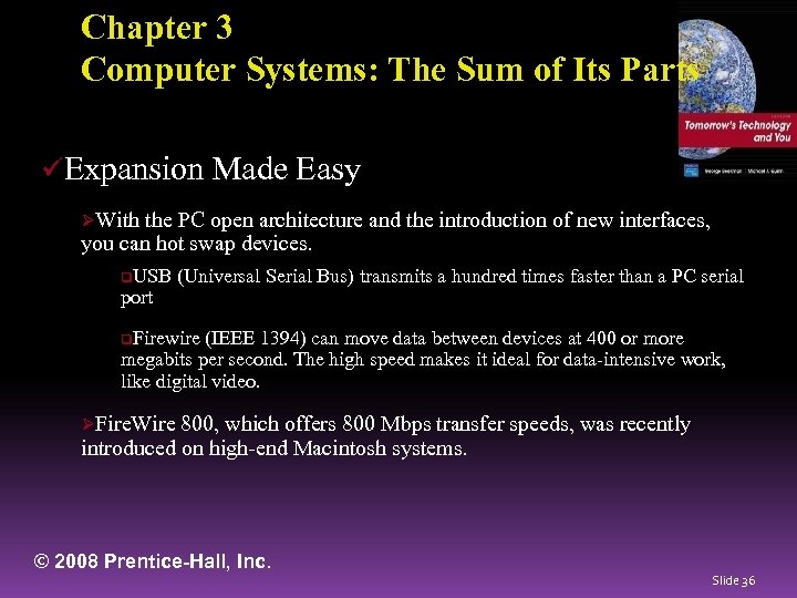 Chapter 3 Computer Systems: The Sum of Its Parts üExpansion Made Easy ØWith the