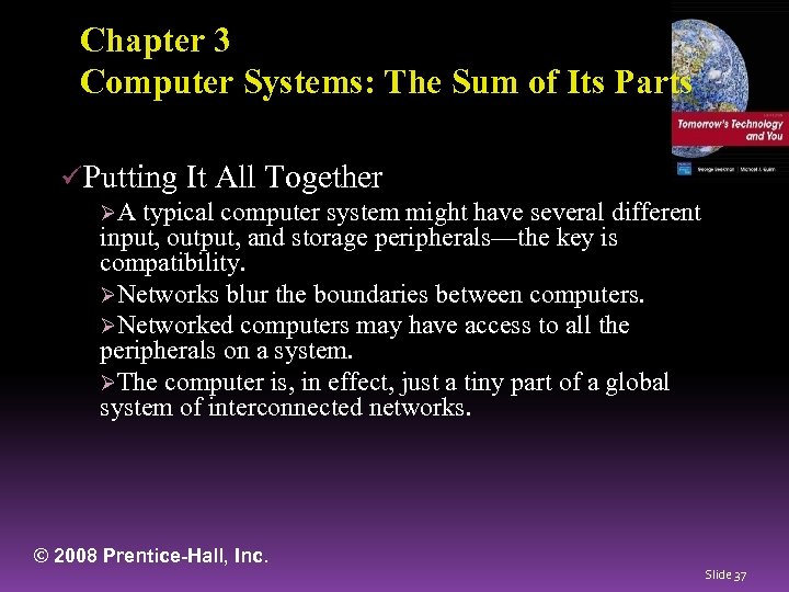 Chapter 3 Computer Systems: The Sum of Its Parts üPutting It All Together ØA