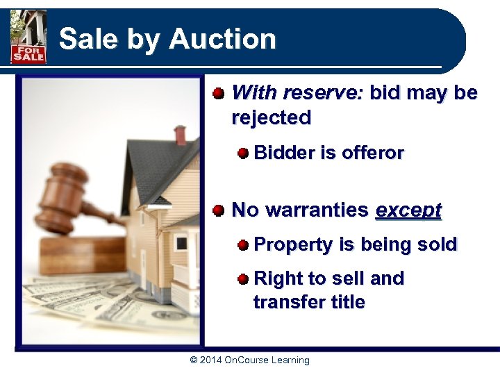 Sale by Auction With reserve: bid may be rejected Bidder is offeror No warranties