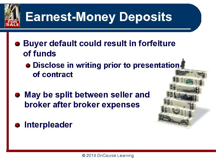 Earnest-Money Deposits Buyer default could result in forfeiture of funds Disclose in writing prior