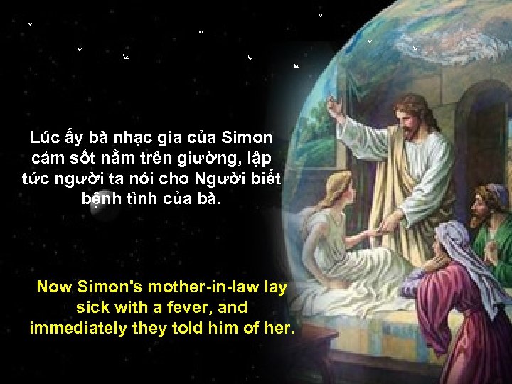 Lúc ấy bà nhạc gia của Simon cảm sốt nằm trên giường, lập tức