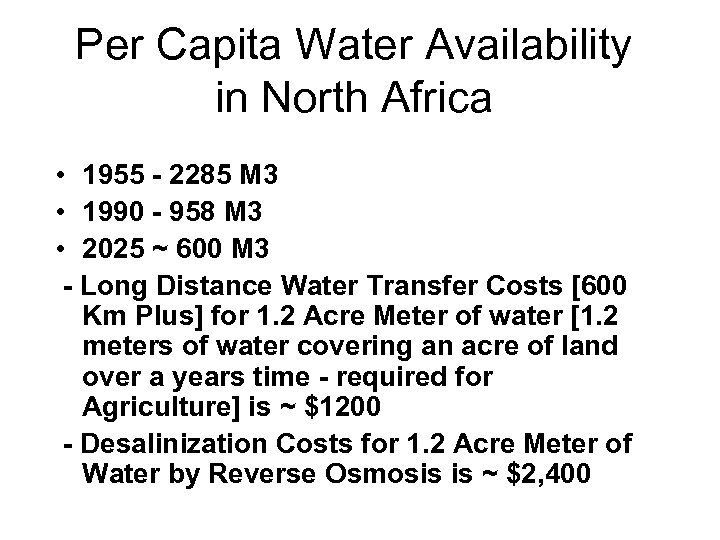Per Capita Water Availability in North Africa • 1955 - 2285 M 3 •