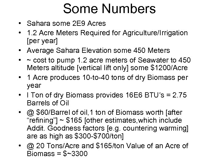 Some Numbers • Sahara some 2 E 9 Acres • 1. 2 Acre Meters