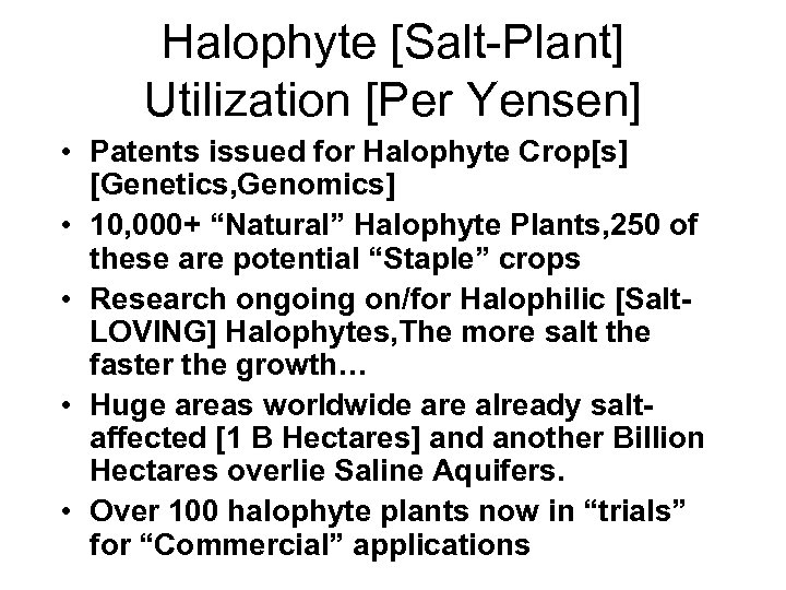 Halophyte [Salt-Plant] Utilization [Per Yensen] • Patents issued for Halophyte Crop[s] [Genetics, Genomics] •