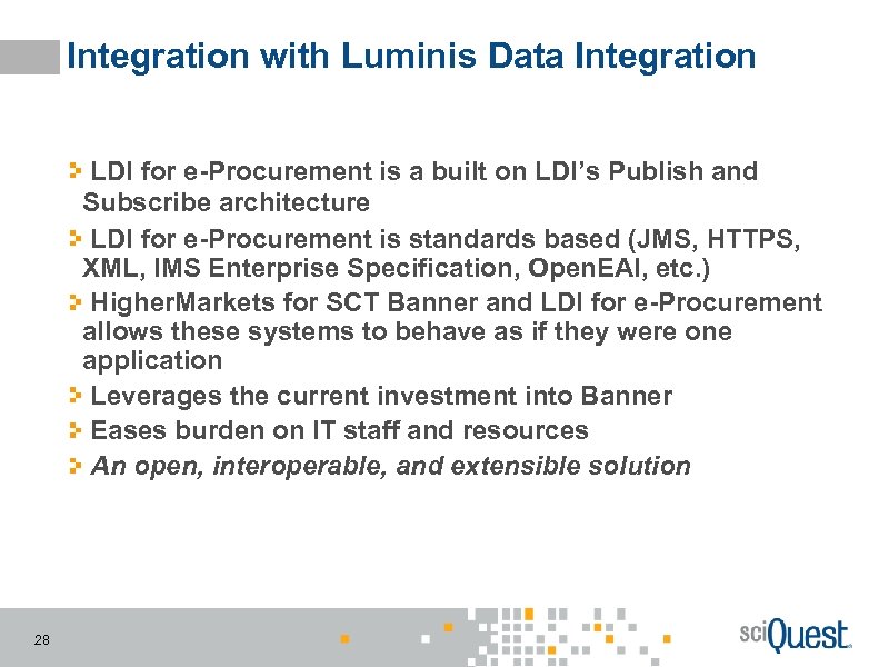 Integration with Luminis Data Integration LDI for e-Procurement is a built on LDI’s Publish