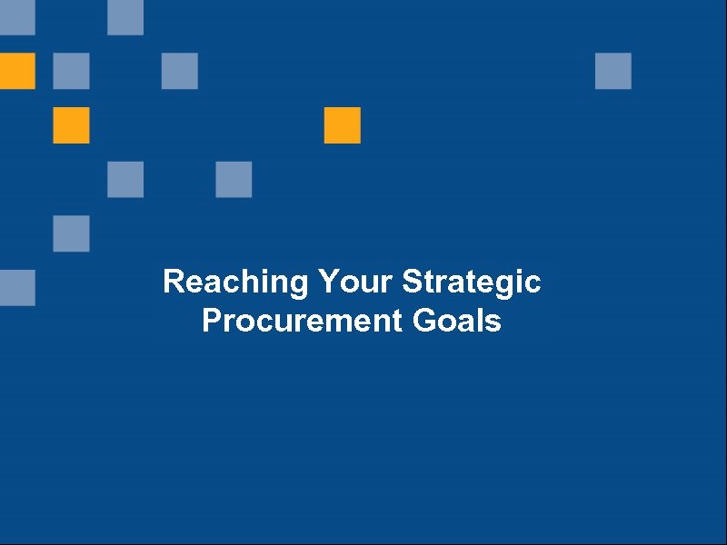 What is the innovation Reaching Your Strategic supply chain? Procurement Goals 9 
