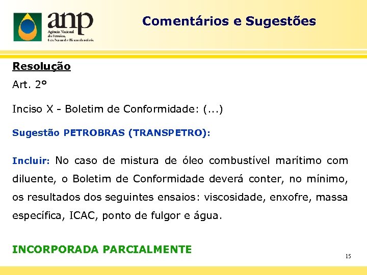 Comentários e Sugestões Resolução Art. 2° Inciso X - Boletim de Conformidade: (. .