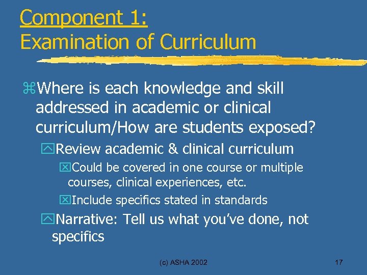 Component 1: Examination of Curriculum z. Where is each knowledge and skill addressed in