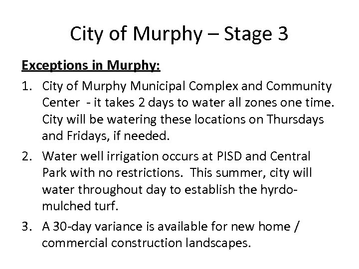 City of Murphy – Stage 3 Exceptions in Murphy: 1. City of Murphy Municipal