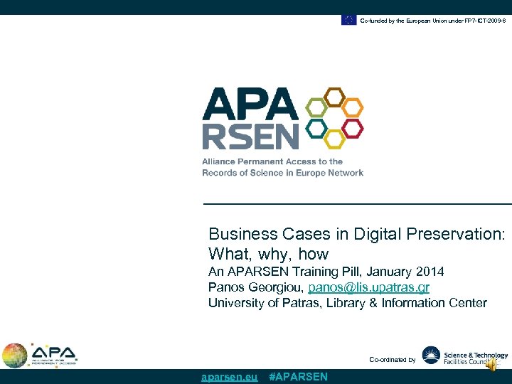 Co-funded by the European Union under FP 7 -ICT-2009 -6 Business Cases in Digital