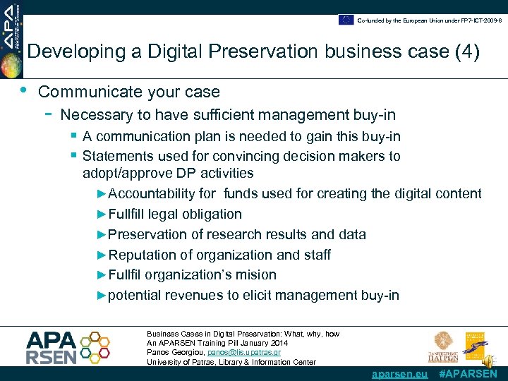 Co-funded by the European Union under FP 7 -ICT-2009 -6 Developing a Digital Preservation