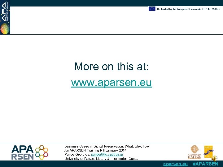 Co-funded by the European Union under FP 7 -ICT-2009 -6 More on this at: