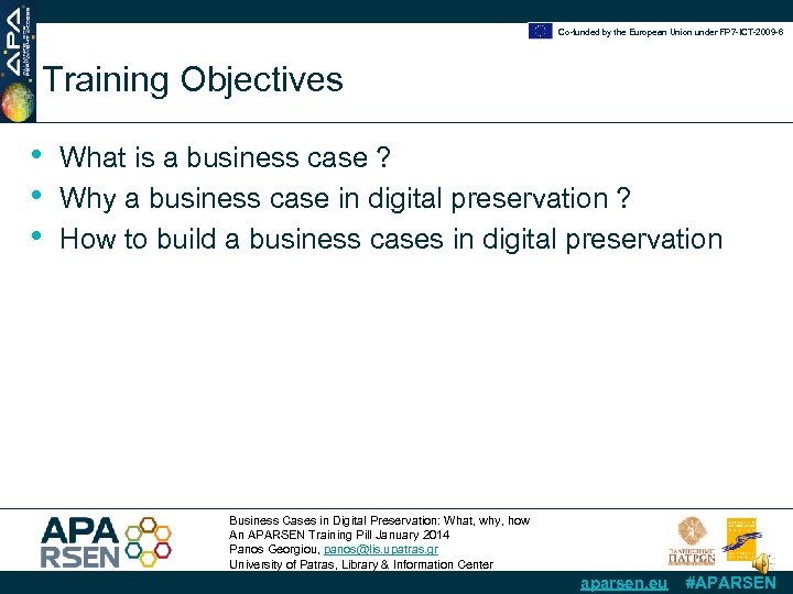 Co-funded by the European Union under FP 7 -ICT-2009 -6 Training Objectives • •