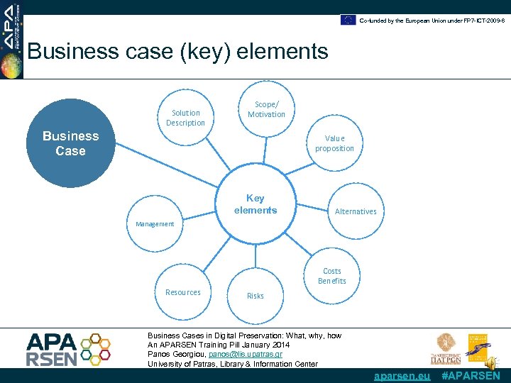 Co-funded by the European Union under FP 7 -ICT-2009 -6 Business case (key) elements