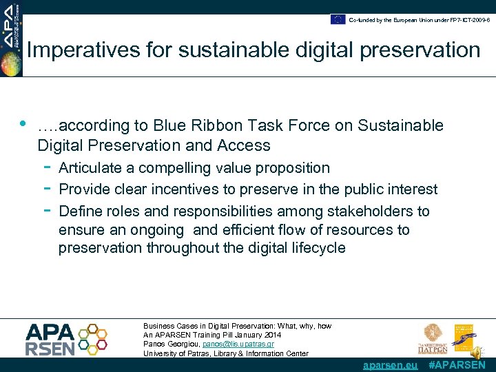 Co-funded by the European Union under FP 7 -ICT-2009 -6 Imperatives for sustainable digital