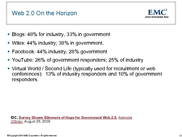 Web 2. 0 On the Horizon Blogs: 48% for industry, 33% in government Wikis: