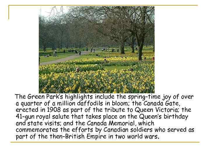 The Green Park’s highlights include the spring-time joy of over a quarter of a