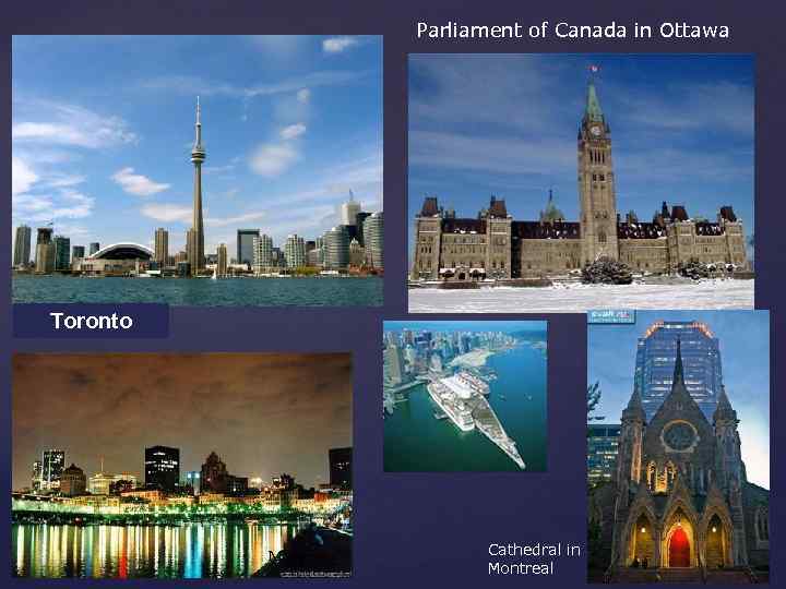 Parliament of Canada in Ottawa Toronto Монреаль Cathedral in Montreal 