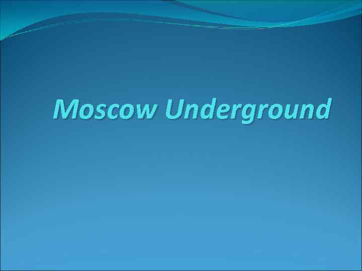 Moscow Underground 