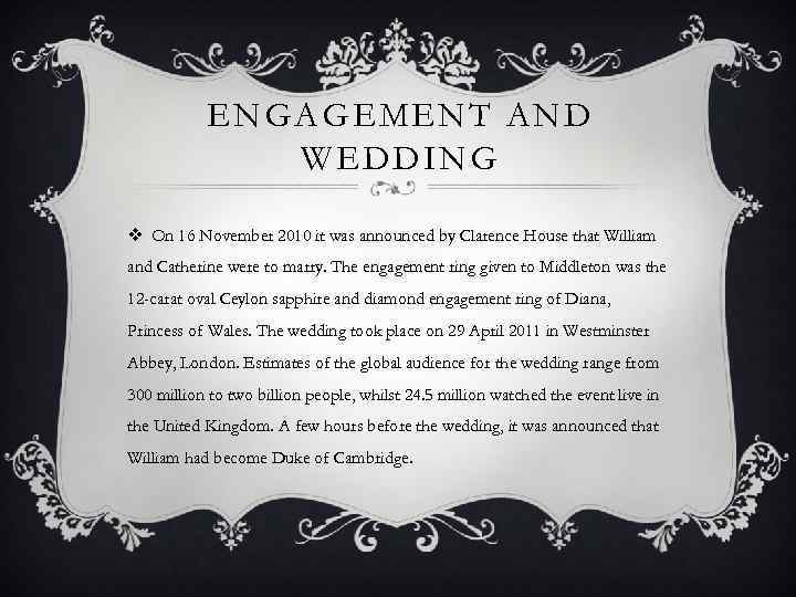 ENGAGEMENT AND WEDDING v On 16 November 2010 it was announced by Clarence House