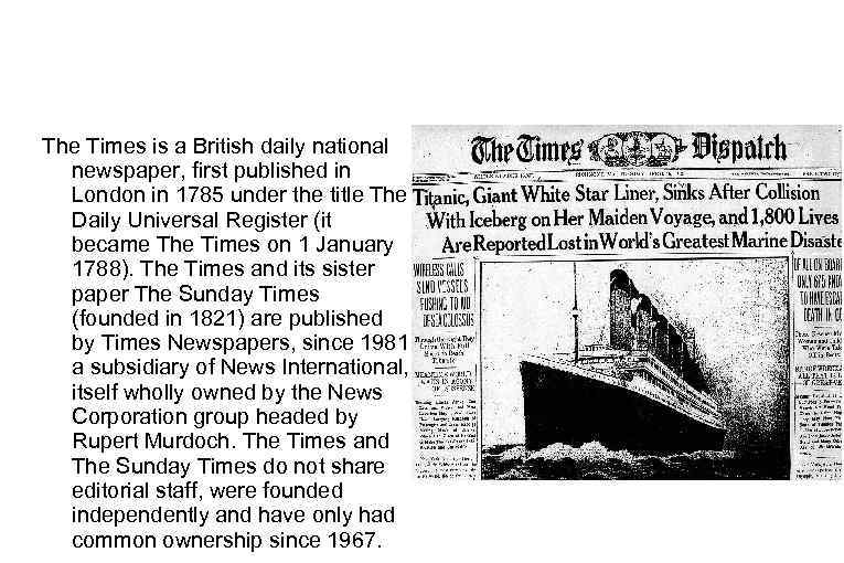 The Times is a British daily national newspaper, first published in London in 1785