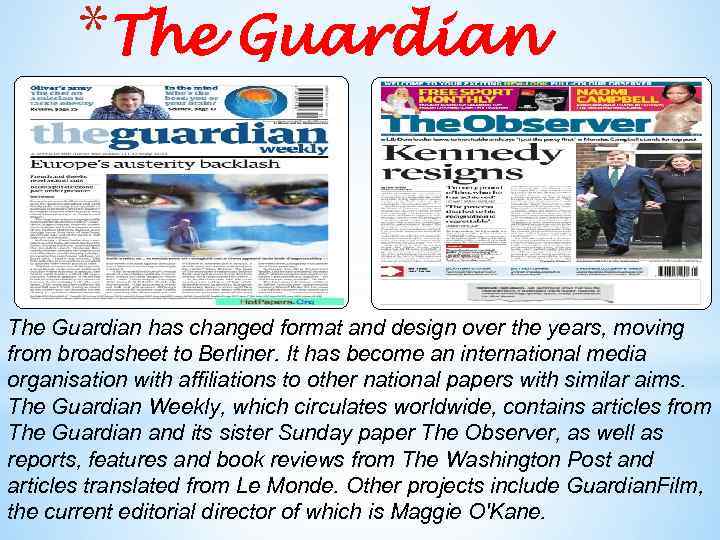 *The Guardian has changed format and design over the years, moving from broadsheet to