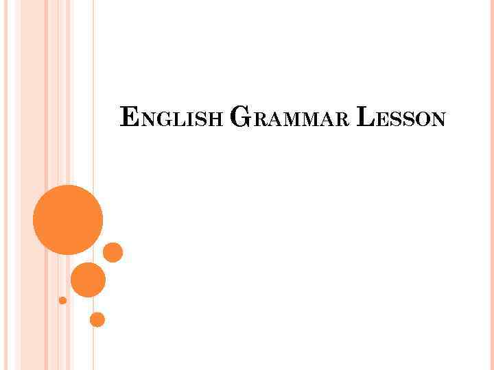 ENGLISH GRAMMAR LESSON 