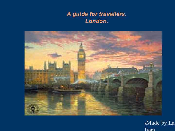 A guide for travellers. London. ● Made by Lat 