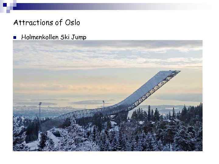 Attractions of Oslo n Holmenkollen Ski Jump 