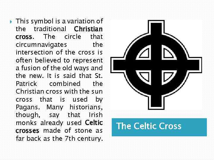  This symbol is a variation of the traditional Christian cross. The circle that