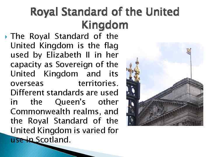  Royal Standard of the United Kingdom The Royal Standard of the United Kingdom