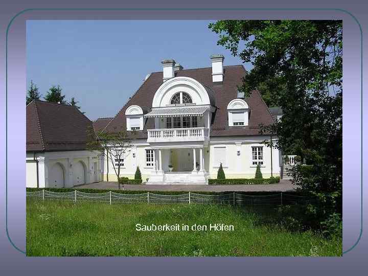 Sauberkeit in den Höfen 